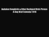 Download Audubon Songbirds & Other Backyard Birds Picture-A-Day Wall Calendar 2016 Ebook Online