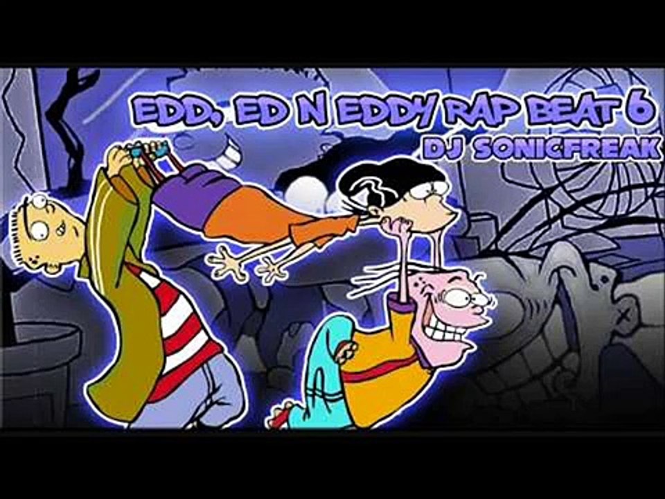 Ed Edd n Eddy Rap Beat 6 - DJ Sonicfreak