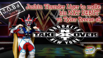 JOB'd Out - Jushin "Thunder" Liger to DEBUT at WWE's NXT Takeover: Brooklyn