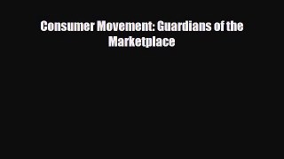 [PDF] Consumer Movement: Guardians of the Marketplace Download Full Ebook