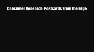 [PDF] Consumer Research: Postcards From the Edge Download Online