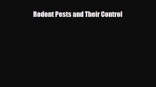 [Download] Rodent Pests and Their Control [Read] Full Ebook