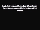 [Download] Basic Environmental Technology: Water Supply Waste Management and Pollution Control