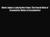 Read Never Judge a Lady by Her Cover: The Fourth Rule of Scoundrels (Rules of Scoundrels) Ebook