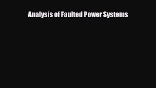 [PDF] Analysis of Faulted Power Systems Download Online