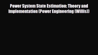 [PDF] Power System State Estimation: Theory and Implementation (Power Engineering (Willis))