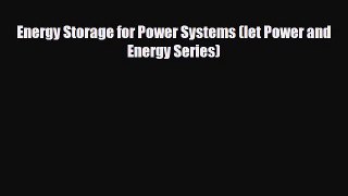 [PDF] Energy Storage for Power Systems (Iet Power and Energy Series) Read Online