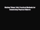 [PDF] Making Things Talk: Practical Methods for Connecting Physical Objects Read Online