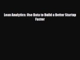 [PDF] Lean Analytics: Use Data to Build a Better Startup Faster Download Full Ebook