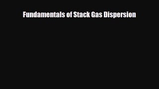 Download Fundamentals of Stack Gas Dispersion PDF Book Free