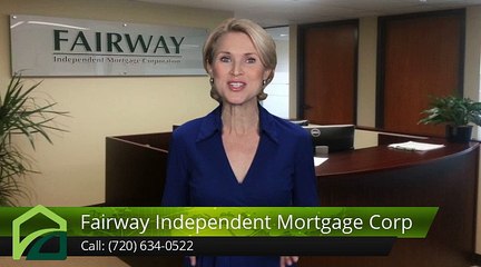 Fairway Independent Mortgage Corp Denver         Impressive         5 Star Review by Lonnie K.
