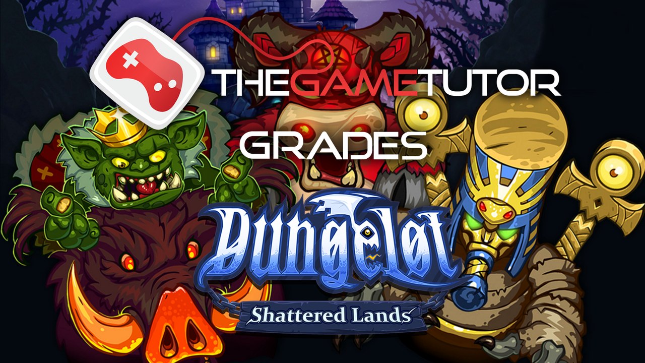 The Game Tutor Grades Dungelot: Shattered Lands