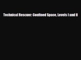 Download Technical Rescuer: Confined Space Levels I and II [Download] Online
