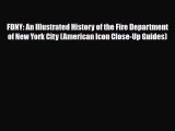 Download FDNY: An Illustrated History of the Fire Department of New York City (American Icon