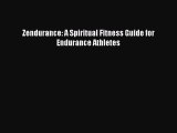 Read Zendurance: A Spiritual Fitness Guide for Endurance Athletes Ebook Free