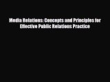 [PDF] Media Relations: Concepts and Principles for Effective Public Relations Practice Read