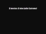 Download El mesias: El nino judio (Latrama) PDF Free