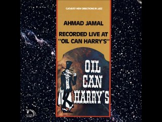 OIL CAN HARRY'S  AHMAD JAMAL