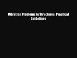 Download Vibration Problems in Structures: Practical Guidelines Read Online