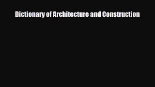 PDF Dictionary of Architecture and Construction PDF Book Free