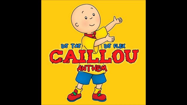 Dj Taj ~ Caillou Anthem feat Dj Flex