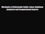 PDF Mechanics of Deformable Solids: Linear Nonlinear Analytical and Computational Aspects Ebook