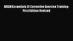 PDF NASM Essentials Of Corrective Exercise Training: First Edition Revised  Read Online