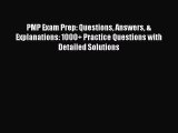 Download PMP Exam Prep: Questions Answers & Explanations: 1000+ Practice Questions with Detailed