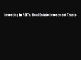 Download Investing in REITs: Real Estate Investment Trusts PDF Online