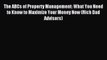 Read The ABCs of Property Management: What You Need to Know to Maximize Your Money Now (Rich