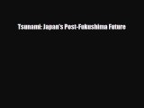 [PDF] Tsunami: Japan's Post-Fukushima Future Download Full Ebook