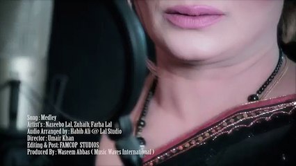 NASEEBO LAL MEDLEY FULL SONG WITH ZOHAIB ALI AND FARAH LAL 2016