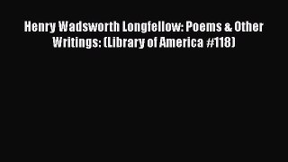 Read Henry Wadsworth Longfellow: Poems & Other Writings: (Library of America #118) Ebook Free