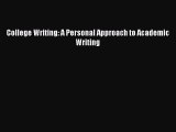 Read College Writing: A Personal Approach to Academic Writing Ebook Free