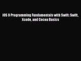 Download iOS 9 Programming Fundamentals with Swift: Swift Xcode and Cocoa Basics Free Books