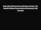 Read State And Civil Society in Northern Europe: The Swedish Model Reconsidered (European Civil