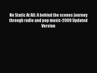 Download No Static At All: A behind the scenes journey through radio and pop music-2009 Updated