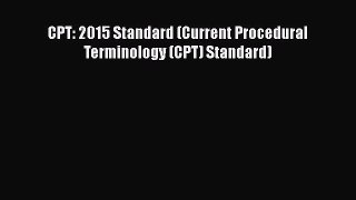 Download CPT: 2015 Standard (Current Procedural Terminology (CPT) Standard) PDF Online