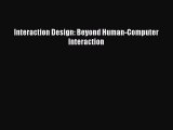 Download Interaction Design: Beyond Human-Computer Interaction  Read Online