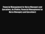 Download Financial Management for Nurse Managers and Executives 4e (Finkler Financial Management