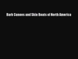 Read Bark Canoes and Skin Boats of North America Ebook Free