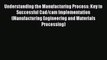 [PDF] Understanding the Manufacturing Process: Key to Successful Cad/cam Implementation (Manufacturing