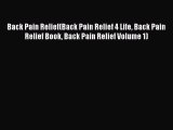 [PDF] Back Pain Relief(Back Pain Relief 4 Life Back Pain Relief Book Back Pain Relief Volume