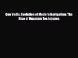 Download Quo Vadis: Evolution of Modern Navigation: The Rise of Quantum Techniques PDF Book
