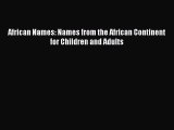 Read African Names: Names from the African Continent for Children and Adults Ebook Free
