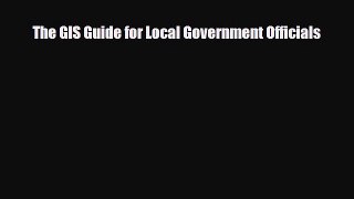 PDF The GIS Guide for Local Government Officials PDF Book Free