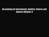 Read Accounting for Investments Equities Futures and Options (Volume 1) Ebook Free