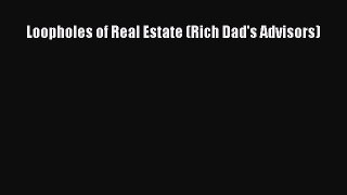 Download Loopholes of Real Estate (Rich Dad's Advisors) PDF Free