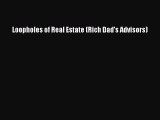 Download Loopholes of Real Estate (Rich Dad's Advisors) PDF Free