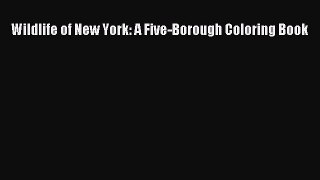 PDF Wildlife of New York: A Five-Borough Coloring Book  EBook